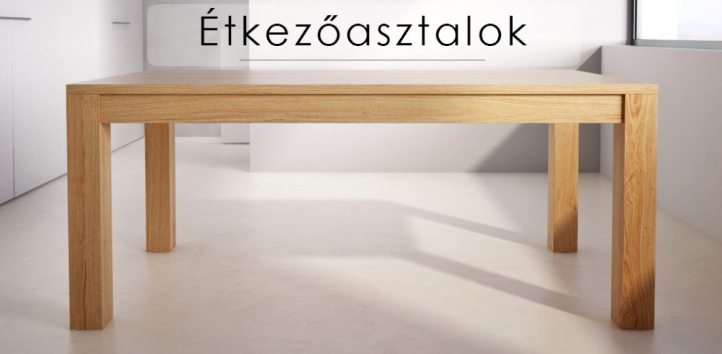 Tömörfa étkezőasztalok tölgyből és más keményfából